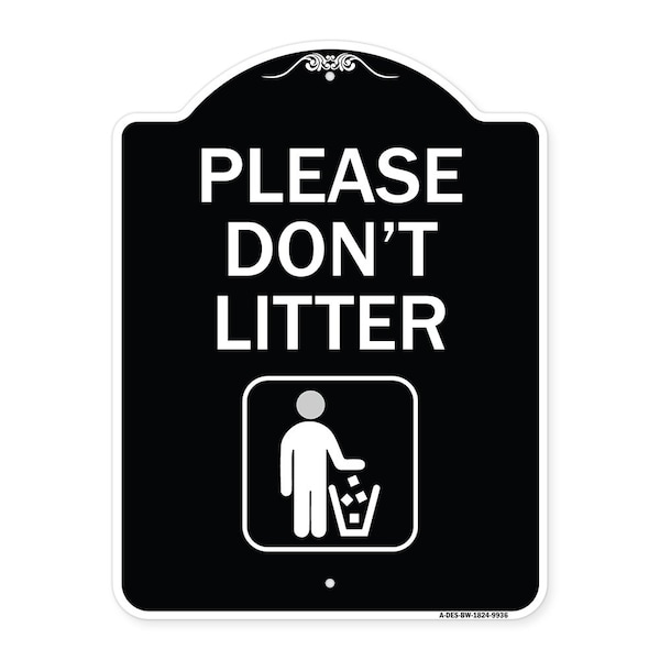 Designer Series-Please Dont Litter, Black & White Heavy-Gauge Aluminum, 24" x 18", BW-1824-9936